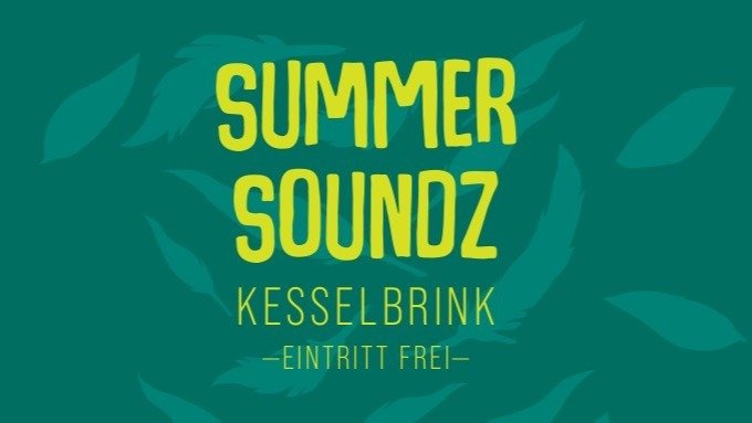 Veranstaltungsplakat Summer Soundz Kesselbrink Eintritt frei auf grünem Hintergrund mit Blattmotiven