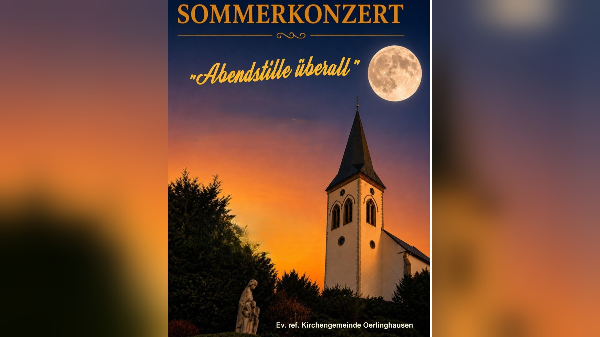 Konzertplakat: Kirche mit Turm und Vollmond vor Abendhimmel. Haupttext: Sommerkonzert „Abendstille überall“