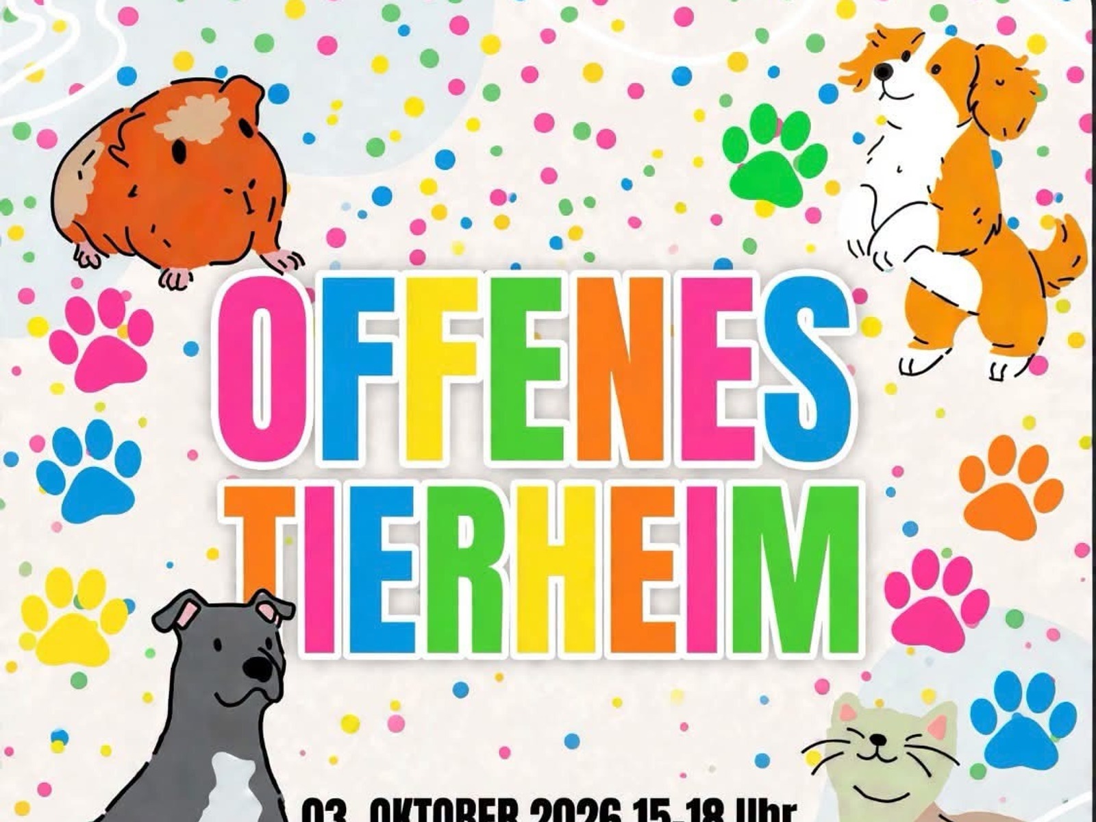Bunte Schrift „Offenes Tierheim“, umgeben von Meerschweinchen, Hunden, Katze, sowie farbigen Punkten und Pfotenabdrücken